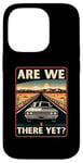 iPhone 14 Pro Are We There Yet? Funny Vintage Road Trip Design Case