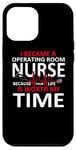 Coque pour iPhone 12 Pro Max OR Nurse You Are Worth My Time Infirmière de salle d'opération