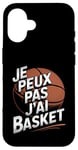 Coque pour iPhone 16 Je Peux Pas J’ai Basket Homme Humour Basketball Vintage