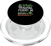 I'm Irish Therefore Fluent In English Sarcasm Smartassist PopSockets PopGrip for MagSafe