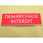 Plaque gravée panneau "DEMARCHAGE INTERDIT" format 70 x 200 mm couleur rouge