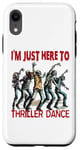 Coque pour iPhone XR I'm Just Here To Thriller Dance zombie Halloween Femmes Hommes