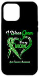 iPhone 13 Pro Max I Wear Green For My Mom Liver Cancer Awareness Green Ribbon Case