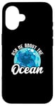 iPhone 16 Ask Me About The Ocean Marine Biologist Oceanographer Case