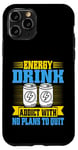 Coque pour iPhone 11 Pro Accro aux boissons énergisantes sans plans pour arrêter Energy Drink