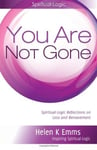 Emms, Helen K.-you Are Not Gone Book