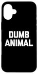 Coque pour iPhone 16 Plus Dumb Animal – Drôle Saying Sarcastique Humour Mignon Cool Nouveauté