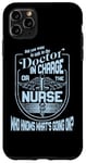 iPhone 11 Pro Max Doctor Nurse Humor Nurse Knows What’s Going On Nurse Case