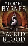 The Sacred Blood  The thrilling sequel to The Sacred Bones, for fans of Dan Brown