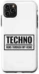 Coque pour iPhone 11 Pro Max Techno Runs Through My Veins Music Festival Rave Outfit