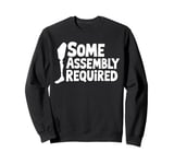 Some Assembly Required Funny Leg Amputee Humor Sweatshirt