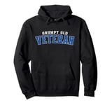 Grumpy Old Vet Funny Military Veteran Men Women Pullover Hoodie