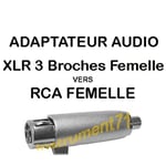 Adaptateur XLR 3 Broches Femelle vers RCA Femelle Qualité Métal