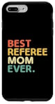 iPhone 7 Plus/8 Plus Best Referee Mom Ever Referees Game Sports Case