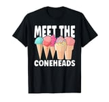 Ice Cream Lover Meet the coneheads Summer Vacation Ice Cream T-Shirt