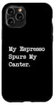 Coque pour iPhone 11 Pro Café équestre amusant I Espresso My Lead Changes