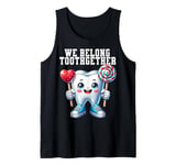 Tooth Brush We Belong Together Dental Valentines Day Dentist Tank Top