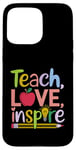 Coque pour iPhone 15 Pro Max Enseigner l'amour inspirer l'enseignant