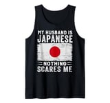 My Husband Is Japanese Nothing Scares Me Wife Tank Top