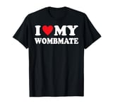 I Love My Wombmate I Love My Twin Sisters Brothers T-Shirt