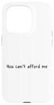 iPhone 15 Pro You Can't Afford Me Case