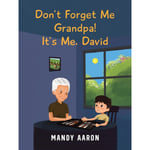 Don't Forget Me Grandpa! It's Me, David (häftad, eng)