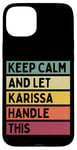 Coque pour iPhone 15 Plus Keep Calm And Let Karissa Handle This Funny Citation Retro