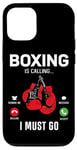 iPhone 12/12 Pro Boxing Gloves Phone Display Boxing Is Calling I Must Go Case