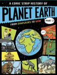 A Comic Strip History of Planet Earth: Part 2 From Dinosaurs to Now