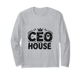 CEO of the House Funny Dad Life Humor Long Sleeve T-Shirt