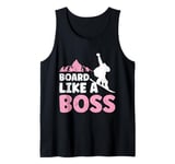 Snowboarding BOARD LIKE A BOSS Funny Snowboard Girl Tank Top