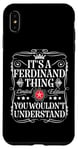 iPhone XS Max Ferdinand Name Its A Ferdinand Thing You Wouldn't Understand Case