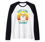 Daddy Llama Aint Got time for your drama Vintage Dad Raglan Baseball Tee