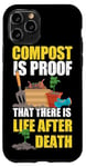 iPhone 11 Pro Gardening Plant Compost Is Proof There Is Life After Death Case