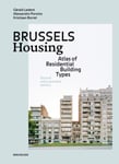 Brussels Housing  Atlas of Residential Building Types. Second and expanded edition