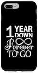 iPhone 7 Plus/8 Plus 1 Year Down Forever To Go - 1st Wedding Anniversary Day Case