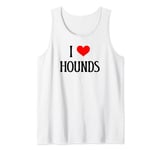 I Love Hounds I Heart Hounds Dog Lover Pet Puppy Hunting Dog Tank Top