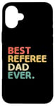 iPhone 16 Plus Best Referee Dad Ever Referees Game Sports Case