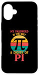 Coque pour iPhone 16 Plus My Password Is The Last Digits Of Pi Rétro Math Student