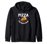 Pizza The Main Event Pizza Birthday Zip Hoodie