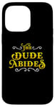 iPhone 14 Pro Max The Dude Abides Vintage Design For Film Loving Bowler Case