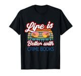 Crime Books / Crime Book / Life Is Better With Crime Books! T-Shirt