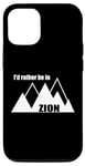 Coque pour iPhone 14 Pro Je préfèrerais être dans le parc national de Zion, dans l'Utah Mountain