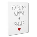 Always And Forever V2 Typography Canvas Print for Living Room Bedroom Home Office Décor, Wall Art Picture Ready to Hang, 30 x 20 Inch (76 x 50 cm)