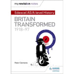 My Revision Notes: Edexcel AS/A-level History: Britain transformed, 1918-97 (häftad, eng)