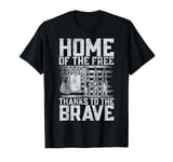 Home of the Free Thanks to the Brave Veteran T-Shirt