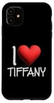 Coque pour iPhone 11 I Love Tiffany Nom personnalisé Fille Femme Tiff Heart