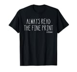 Always Read The Fine Print I'm Pregnant Pregnancy Reveal T-Shirt