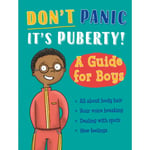 Don't Panic, It's Puberty!: A Guide for Boys (häftad, eng)