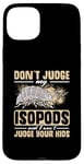 iPhone 15 Plus Isopod Food Don´t judge my Isopods Food Isopod Owner Case